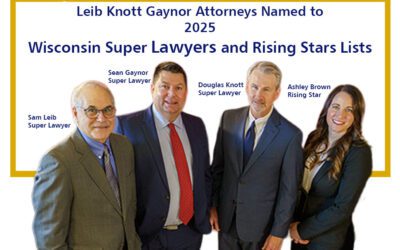 Leib Knott Gaynor LLC Attorneys Named to 2025 Wisconsin Super Lawyers and 2025 Wisconsin Rising Stars List